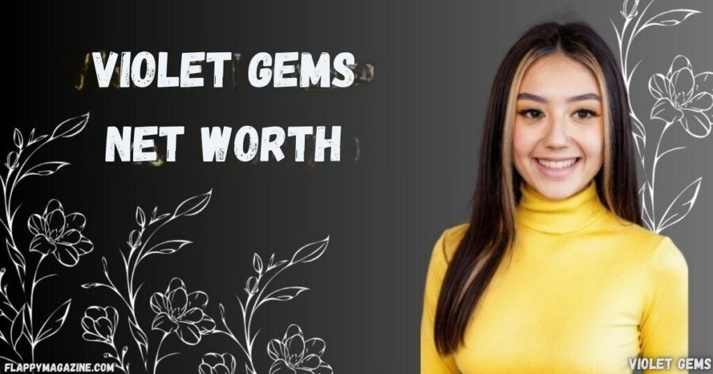 violet gems net worth